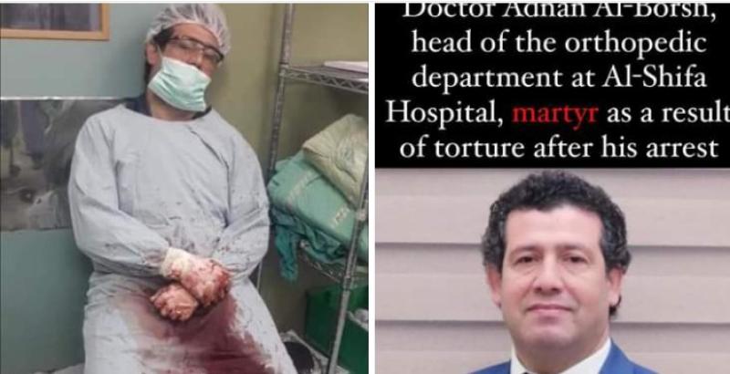 ”أدينا الرسالة” .. وفاة رئيس قسم العظام في مستشفى الشفاء بعد تعذيب وتنكيل داخل سجون الإحتلال